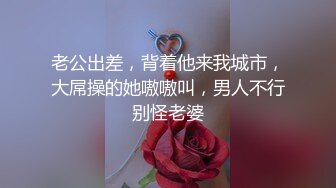 恋爱综艺女嘉宾被扒下海-超高颜值完美身材91missA大尺度作品合集1