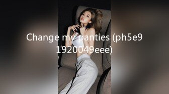 Change my panties (ph5e91920049eee)