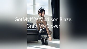 GotMylf.24Madison.Blaze.Grab.My.Clover