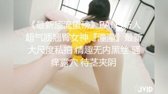 [MP4/ 629M] 22岁外围小美女，苗条美乳身材一流，跳蛋辅助玩弄得她欲仙欲死，劲爆刺激