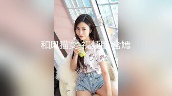 网红脸轻熟女特写逼逼，和社会纹身大哥无套啪啪，口技精湛69互玩