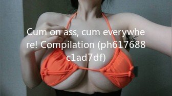 Cum on ass, cum everywhere! Compilation (ph617688c1ad7df)