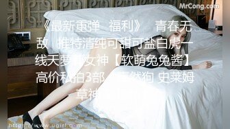 [MP4/ 1.12G]&nbsp;&nbsp;年轻壮小伙和模特高挑女友无套啪啪做爱女上位打桩姿势超多，沉积在性爱之中