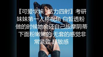 富家公子重金约战90后巨乳气质美女模特兼外围女情趣套装