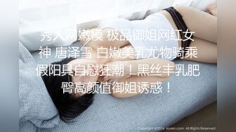 9分颜值极品女神！甜美性感又迷人！美女赚钱换手机，性感吊带黑丝美腿，假屌后入无毛美穴